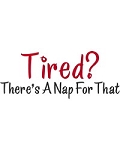 Tired?